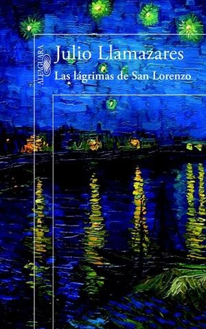 LAS LÁGRIMAS DE SAN LORENZO | 9788420414423 | LLAMAZARES, JULIO | Llibreria Online de Banyoles | Comprar llibres en català i castellà online