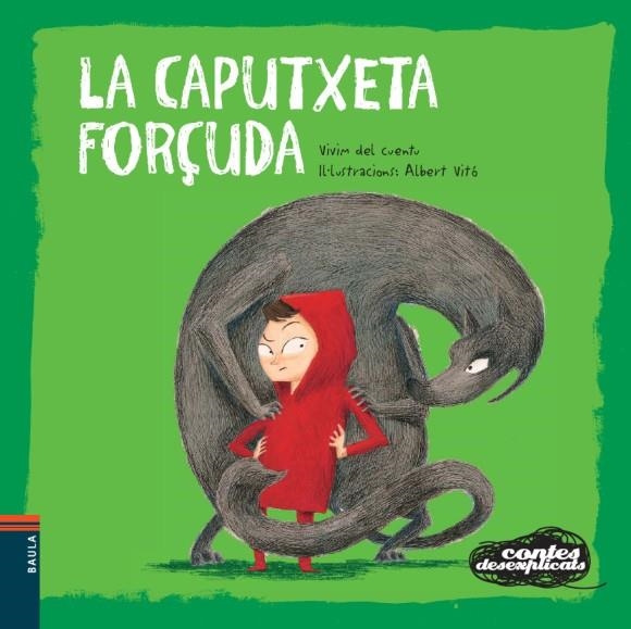 CAPUTXETA FORÇUDA, LA | 9788447926671 | VIVIM DEL CUENTU | Llibreria L'Altell - Llibreria Online de Banyoles | Comprar llibres en català i castellà online - Llibreria de Girona