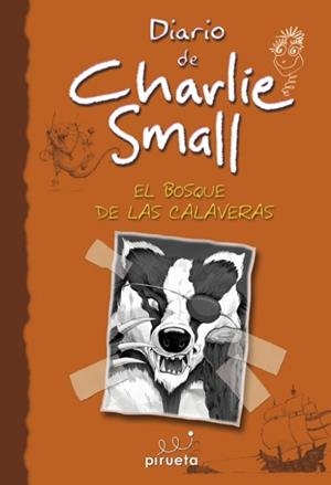 DIARIO DE CHARLIE SMALL. EL BOSQUE DE LAS CALAVERAS | 9788415235415 | SMALL, CHARLIE | Llibreria L'Altell - Llibreria Online de Banyoles | Comprar llibres en català i castellà online - Llibreria de Girona