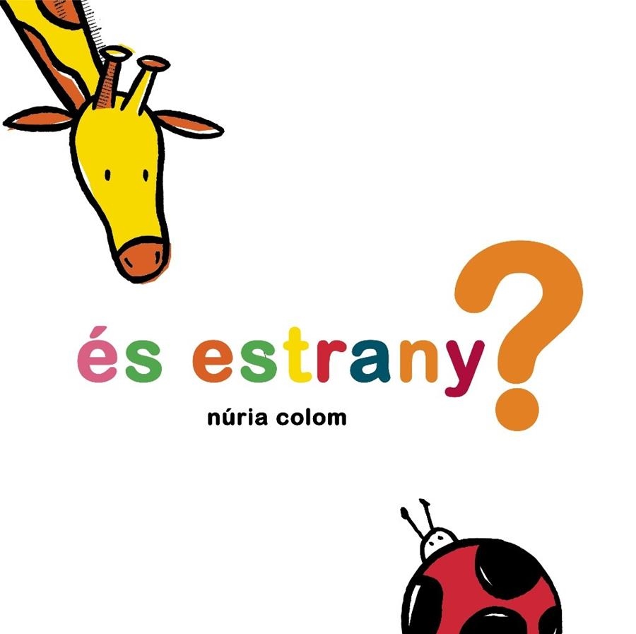 ÉS ESTRANY? | 9788492607983 | COLOM CANALS, NÚRIA | Llibreria L'Altell - Llibreria Online de Banyoles | Comprar llibres en català i castellà online - Llibreria de Girona