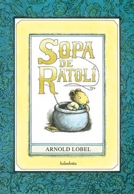 SOPA DE RATOLÍ | 9788484648185 | LOBEL, ARNOLD | Llibreria Online de Banyoles | Comprar llibres en català i castellà online