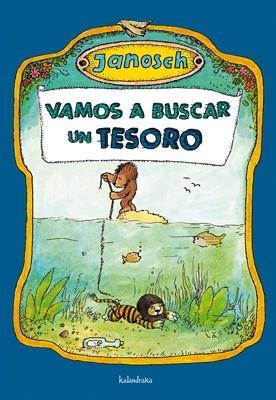 VAMOS A BUSCAR UN TESORO | 9788492608621 | JANOSCH | Llibreria L'Altell - Llibreria Online de Banyoles | Comprar llibres en català i castellà online - Llibreria de Girona