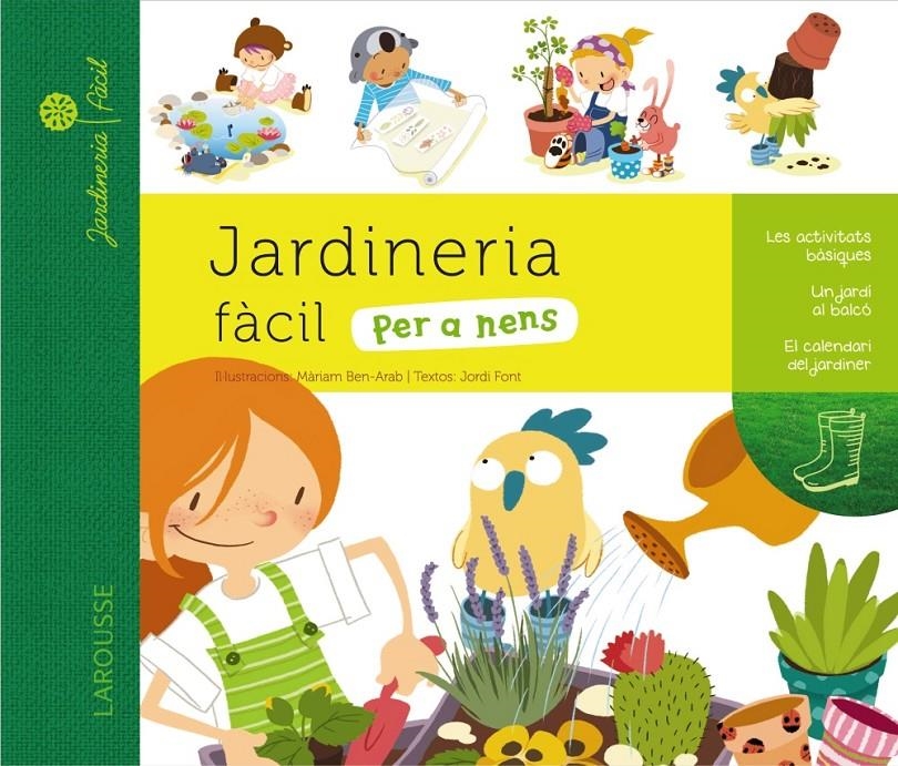 JARDINERIA FÀCIL PER A NENS | 9788415785194 | LAROUSSE EDITORIAL | Llibreria L'Altell - Llibreria Online de Banyoles | Comprar llibres en català i castellà online - Llibreria de Girona