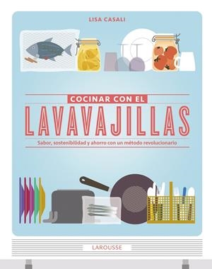 COCINAR CON EL LAVAVAJILLAS | 9788415785149 | CASALI, LISA | Llibreria Online de Banyoles | Comprar llibres en català i castellà online