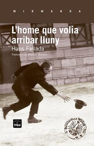 HOME QUE VOLIA ARRIBAR LLUNY L' | 9788415835080 | FALLADA, HANS | Llibreria Online de Banyoles | Comprar llibres en català i castellà online