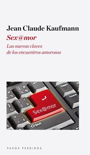 SEX@MOR | 9788493987985 | KAUFMANN, JEAN CLAUDE | Llibreria Online de Banyoles | Comprar llibres en català i castellà online