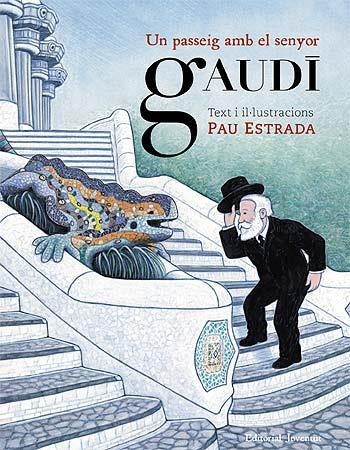 UN PASSEIG AMB EL SENYOR GAUDÍ | 9788426139535 | ESTRADA, PAU | Llibreria Online de Banyoles | Comprar llibres en català i castellà online