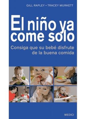 NIÑO YA COME SOLO,EL | 9788497991131 | RAPLEY,GILL | Llibreria L'Altell - Llibreria Online de Banyoles | Comprar llibres en català i castellà online - Llibreria de Girona