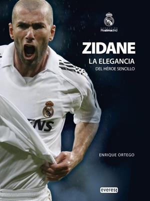 ZIDANE, LA ELEGANCIA DEL HEROE SENCILLO | 9788444103242 | ENRIQUE ORTEGO REY | Llibreria Online de Banyoles | Comprar llibres en català i castellà online