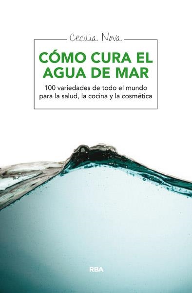 COMO CURA EL AGUA DEL MAR | 9788415541233 | NOVA , CECILIA | Llibreria L'Altell - Llibreria Online de Banyoles | Comprar llibres en català i castellà online - Llibreria de Girona