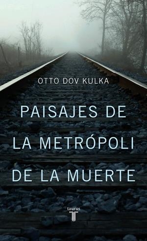 PAISAJES DE LA METRÓPOLI DE LA MUERTE | 9788430602193 | DOV KULKA, OTTO | Llibreria Online de Banyoles | Comprar llibres en català i castellà online