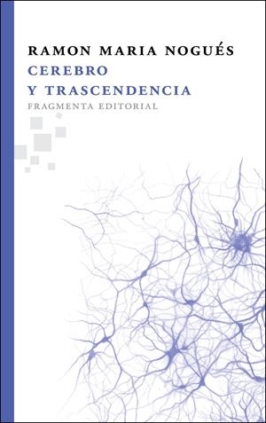 CEREBRO Y TRASCENDENCIA | 9788492416653 | NOGUÉS CARULLA, RAMON M. | Llibreria Online de Banyoles | Comprar llibres en català i castellà online