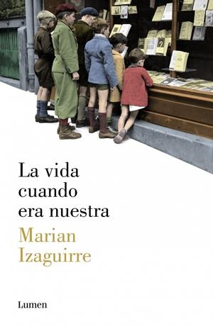 VIDA CUANDO ERA NUESTRA, LA | 9788426421807 | IZAGUIRRE,MARIAN | Llibreria Online de Banyoles | Comprar llibres en català i castellà online