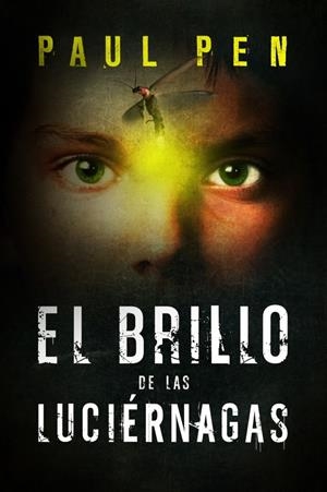 BRILLO DE LAS LUCIÉRNAGAS, EL | 9788401354571 | PEN,PAUL | Llibreria Online de Banyoles | Comprar llibres en català i castellà online