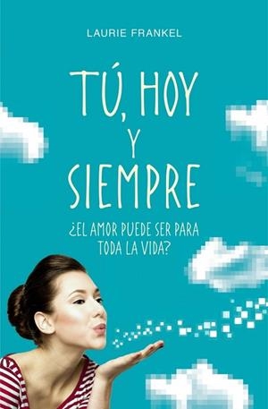 TÚ, HOY Y SIEMPRE | 9788425349690 | FRANKEL,LAURIE | Llibreria Online de Banyoles | Comprar llibres en català i castellà online