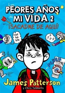 PEORES AÑOS DE MI VIDA 2, LOS | 9788424647568 | PATTERSON, JAMES/TEBBETTS, CHRIS | Llibreria Online de Banyoles | Comprar llibres en català i castellà online