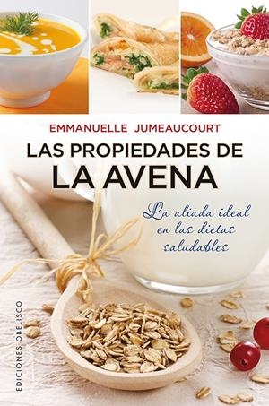 PROPIEDADES DE LA AVENA, LAS | 9788497779166 | JAUMEAUCOURT, EMMANUELLE | Llibreria L'Altell - Llibreria Online de Banyoles | Comprar llibres en català i castellà online - Llibreria de Girona
