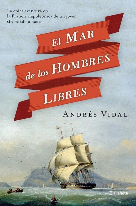 MAR DE LOS HOMBRES LIBRES, EL | 9788408112273 | VIDAL, ANDRÉS | Llibreria L'Altell - Llibreria Online de Banyoles | Comprar llibres en català i castellà online - Llibreria de Girona