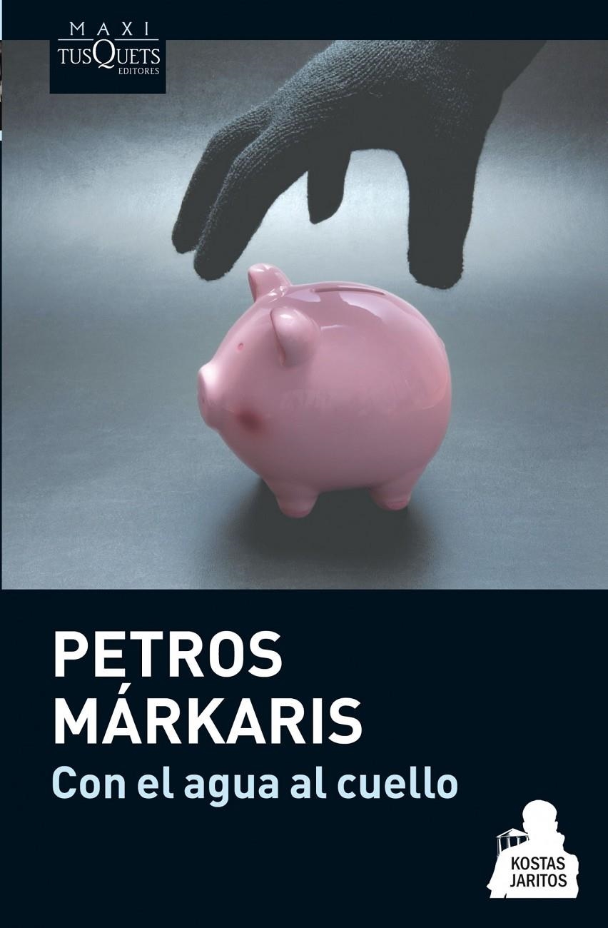 CON EL AGUA AL CUELLO | 9788483837078 | PETROS MÁRKARIS | Llibreria Online de Banyoles | Comprar llibres en català i castellà online