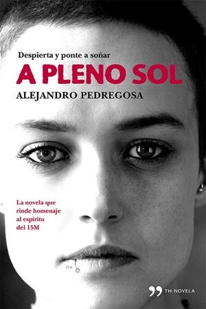 A PLENO SOL | 9788499982892 | ALEJANDRO PEDREGOSA MORALES | Llibreria L'Altell - Llibreria Online de Banyoles | Comprar llibres en català i castellà online - Llibreria de Girona