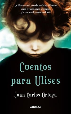 CUENTOS PARA ULISES | 9788403101500 | ORTEGA, JUAN CARLOS | Llibreria L'Altell - Llibreria Online de Banyoles | Comprar llibres en català i castellà online - Llibreria de Girona