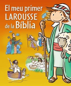 MEU PRIMER LAROUSSE DE LA BIBLIA, EL | 9788415785071 | LAROUSSE EDITORIAL | Llibreria Online de Banyoles | Comprar llibres en català i castellà online