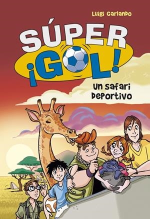 SUPER GOL 3, UN SAFARI DEPORTIVO | 9788415580638 | GARLANDO LUIGI | Llibreria L'Altell - Llibreria Online de Banyoles | Comprar llibres en català i castellà online - Llibreria de Girona