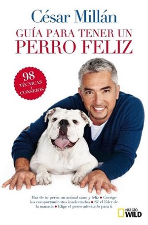 GUIA BREVE PARA TENER UN PERRO FELIZ | 9788482985527 | MILLAN , CESAR | Llibreria Online de Banyoles | Comprar llibres en català i castellà online