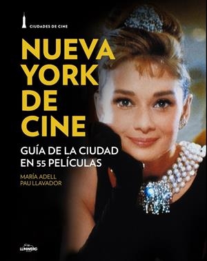 NUEVA YORK DE CINE | 9788497859851 | PAU LLAVADOR/MARÍA ADELL | Llibreria Online de Banyoles | Comprar llibres en català i castellà online
