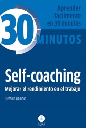SELF-COACHING, MEJORAR RENDIMIENTO EN EL TRABAJO | 9788415618126 | DEMANN, STEFANIE  | Llibreria L'Altell - Llibreria Online de Banyoles | Comprar llibres en català i castellà online - Llibreria de Girona
