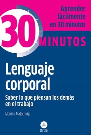 LENGUAJE CORPORAL, SABER QUE PIENSAN LOS DEMÁS T. | 9788415618089 | MATSCHNIG, MONIKA  | Llibreria L'Altell - Llibreria Online de Banyoles | Comprar llibres en català i castellà online - Llibreria de Girona