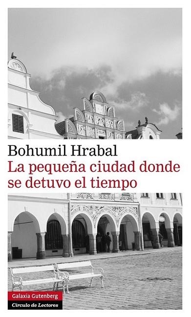 PEQUEÑA CIUDAD DONDE SE DETUVO EL TIEMPO, LA | 9788415472179 | HRABAL, BOHUMIL | Llibreria Online de Banyoles | Comprar llibres en català i castellà online