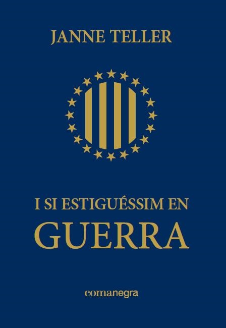I SI ESTIGUÉSSIM EN GUERRA | 9788415097679 | JANNE, TELLER | Llibreria Online de Banyoles | Comprar llibres en català i castellà online