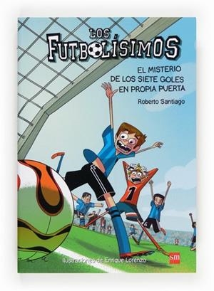 MISTERIO DE LOS SIETE GOLES EN PROPIA PUERTA, LOS | 9788467552089 | SANTIAGO, ROBERTO | Llibreria L'Altell - Llibreria Online de Banyoles | Comprar llibres en català i castellà online - Llibreria de Girona