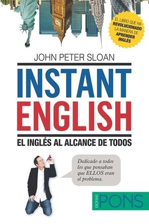 INSTANT ENGLISH | 9788484438427 | JOHN PETER SLOAN | Llibreria L'Altell - Llibreria Online de Banyoles | Comprar llibres en català i castellà online - Llibreria de Girona