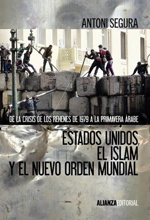 ESTADOS UNIDOS, EL ISLAM Y EL NUEVO ORDEN MUNDIAL | 9788420674674 | SEGURA, ANTONI | Llibreria L'Altell - Llibreria Online de Banyoles | Comprar llibres en català i castellà online - Llibreria de Girona