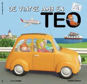 DE VIATGE AMB EN TEO | 9788415790334 | DENOU, VIOLETA | Llibreria Online de Banyoles | Comprar llibres en català i castellà online