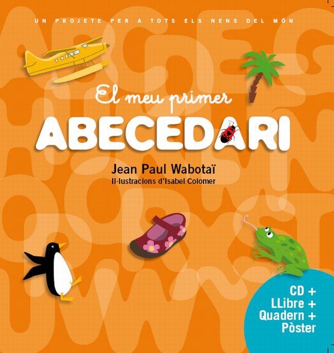 MEU PRIMER ABECEDARI, EL | 9788415697893 | COLOMER PIÑOL, ISABEL | Llibreria L'Altell - Llibreria Online de Banyoles | Comprar llibres en català i castellà online - Llibreria de Girona