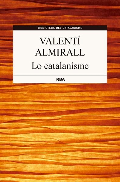 CATALANISME, LO | 9788482643564 | ALMIRALL I LLOZER, VALENTI | Llibreria L'Altell - Llibreria Online de Banyoles | Comprar llibres en català i castellà online - Llibreria de Girona