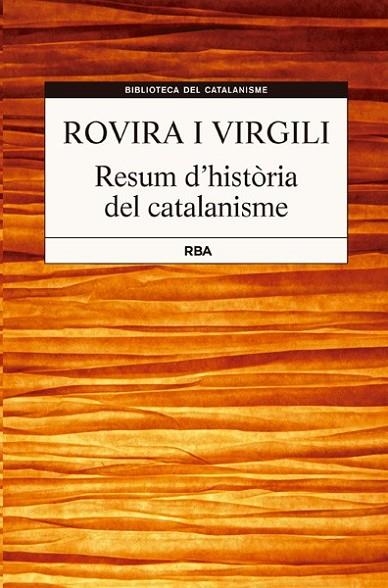 RESUM D'HISTÒRIA DE CATALANISME | 9788482646381 | ROVIRA VIRGILI, ANTONI | Llibreria L'Altell - Llibreria Online de Banyoles | Comprar llibres en català i castellà online - Llibreria de Girona