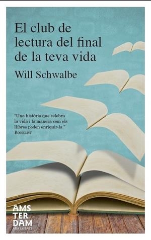 CLUB DE LECTURA DEL FINAL DE LA TEVA VIDA, EL | 9788415645023 | SCHWALBE, WILL | Llibreria Online de Banyoles | Comprar llibres en català i castellà online