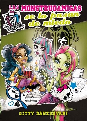 MONSTER HIGH. LAS MONSTRUOAMIGAS SE LO PASAN DE MIEDO (MONSTRUOAMIGAS PARA SIEMP | 9788420414133 | DANESHVARI, GITTY | Llibreria L'Altell - Llibreria Online de Banyoles | Comprar llibres en català i castellà online - Llibreria de Girona