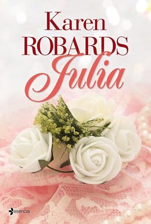 JULIA | 9788408039105 | KAREN ROBARDS | Llibreria Online de Banyoles | Comprar llibres en català i castellà online