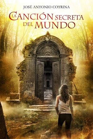 CANCIÓN SECRETA DEL MUNDO, LA | 9788415709152 | COTRINA, JOSÉ ANTONIO | Llibreria L'Altell - Llibreria Online de Banyoles | Comprar llibres en català i castellà online - Llibreria de Girona