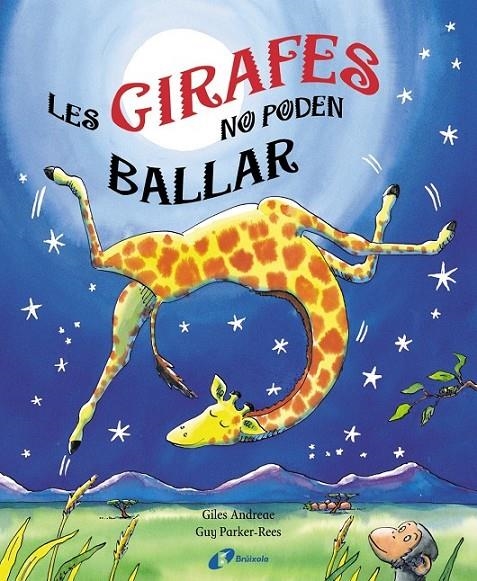 GIRAFES NO PODEN BALLAR, LES | 9788499060439 | ANDREAE, GILES * PARKER-REES, GUY | Llibreria L'Altell - Llibreria Online de Banyoles | Comprar llibres en català i castellà online - Llibreria de Girona