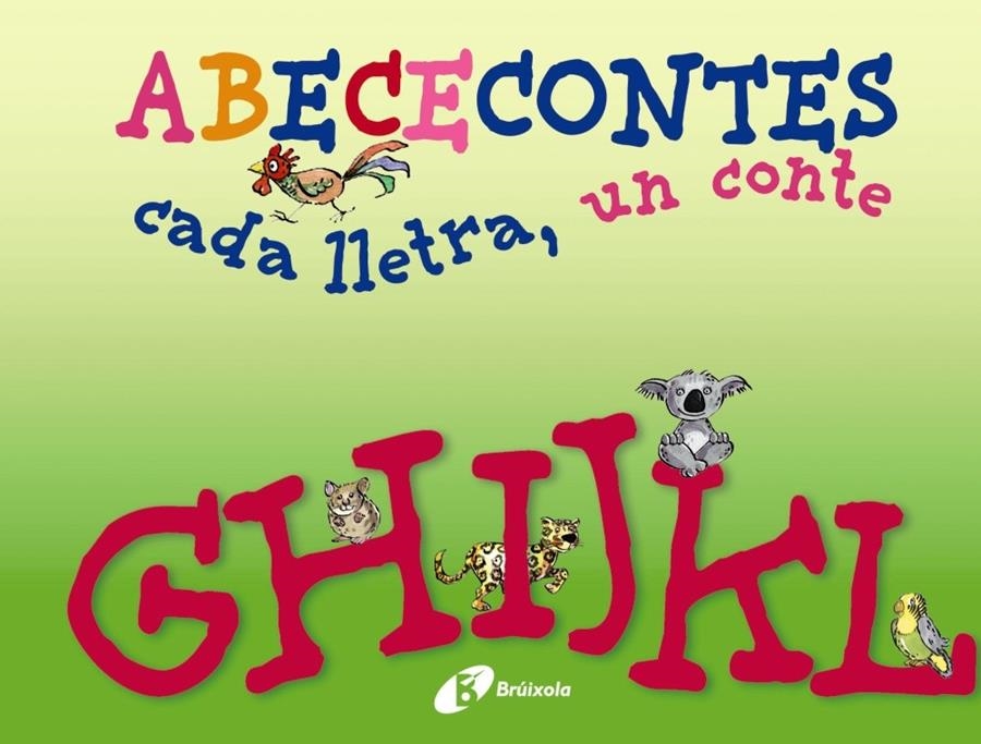 ABECECONTES CADA LLETRA, UN CONTE (G-L) | 9788499064475 | DOUMERC, BEATRIZ/BARNES, GABRIEL | Llibreria L'Altell - Llibreria Online de Banyoles | Comprar llibres en català i castellà online - Llibreria de Girona
