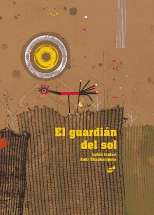 GUARDIÁN DEL SOL, EL | 9788415357292 | JAAFARI, LALEH | Llibreria L'Altell - Llibreria Online de Banyoles | Comprar llibres en català i castellà online - Llibreria de Girona