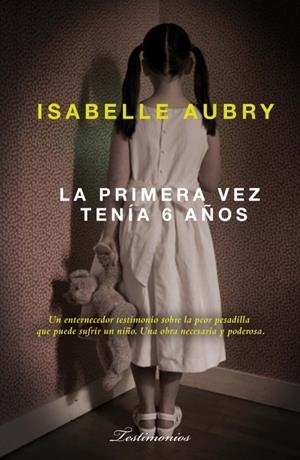 PRIMERA VEZ TENIA SEIS AÑOS, LA | 9788499180618 | AUBRY, ISABELLE | Llibreria Online de Banyoles | Comprar llibres en català i castellà online