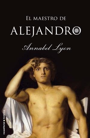 MAESTRO DE ALEJANDRO, EL | 9788499181813 | LYON, ANNABEL | Llibreria Online de Banyoles | Comprar llibres en català i castellà online