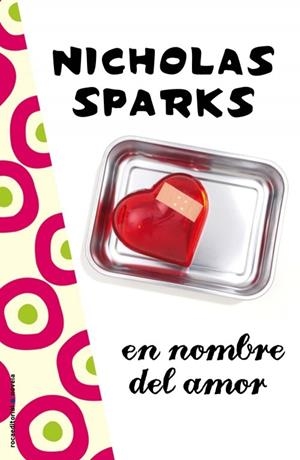 EN NOMBRE DEL AMOR | 9788499181943 | SPARKS, NICHOLAS | Llibreria Online de Banyoles | Comprar llibres en català i castellà online